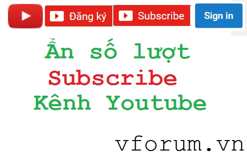 Hướng dẫn ẩn số lượt Subscribe (đăng ký) kênh Youtube đơn giản - Tin Tức-Mẹo Vặt-Kiến Thức