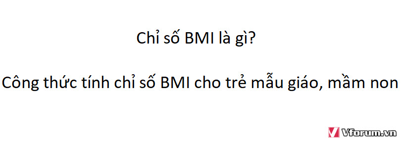 Cách tính chỉ số BMI cho trẻ mầm non như thế nào?
