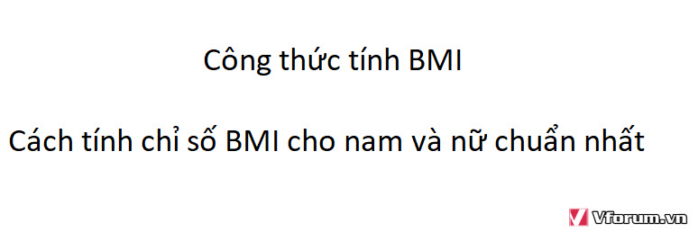 cong-thuc-tinh-bmi-cach-tinh-chi-so-bmi-cho-nam-va-nu-chuan-nhat.jpg