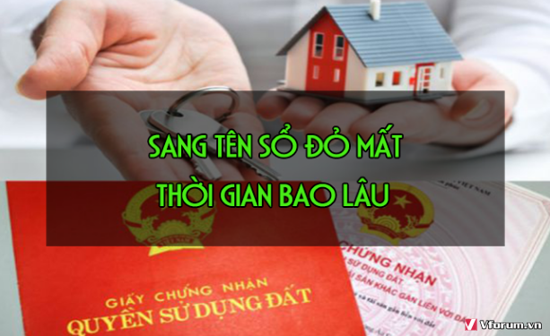 thoi-gian-sang-ten-so-do-nha-dat-het-bao-lau-moi-nhat-hien-nay(1).png