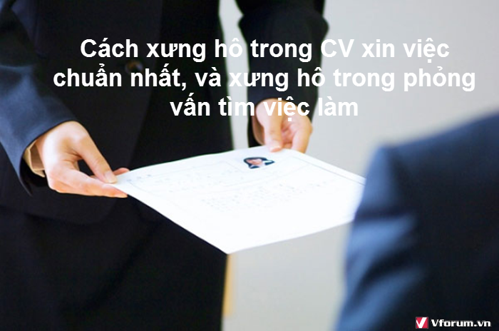 cach-xung-ho-trong-cv-xin-viec-chuan-nhat-va-xung-ho-trong-phong-van-tim-viec-lam-1.png