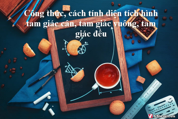 cong-thuc-cach-tinh-dien-tich-hinh-tam-giac-can-tam-giac-vuong-tam-giac-deu-0.jpg