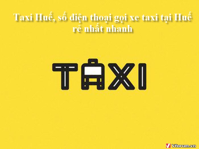 taxi-hue-so-dien-thoai-goi-xe-taxi-tai-hue-re-nhat-nhanh-1.jpg