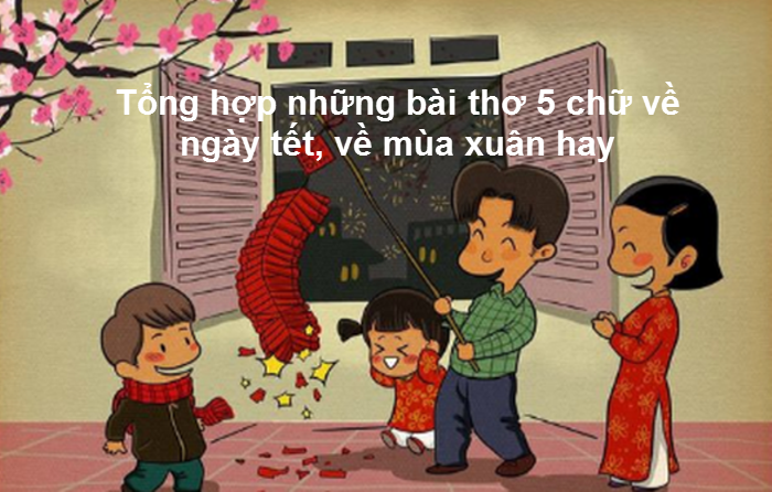 tong-hop-nhung-bai-tho-5-chu-ve-ngay-tet-ve-mua-xuan-hay-1.png