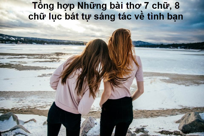 tong-hop-nhung-bai-tho-7-chu-8-chu-luc-bat-tu-sang-tac-ve-tinh-ban-1.png