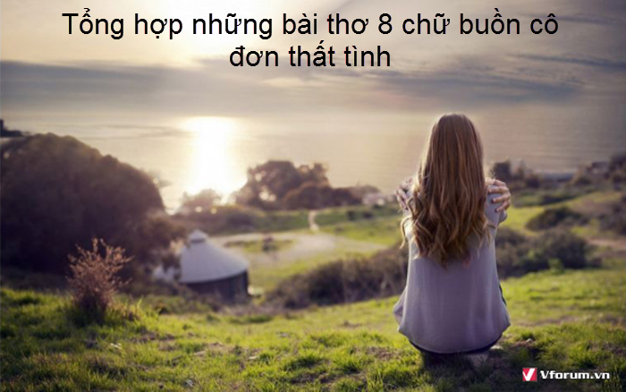 tong-hop-nhung-bai-tho-8-chu-buon-co-don-that-tinh-1.png