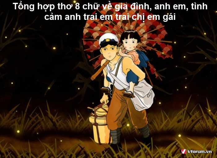 tong-hop-tho-8-chu-ve-gia-dinh-anh-em-tinh-cam-anh-trai-em-trai-chi-em-gai1.png