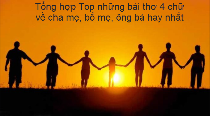 tong-hop-top-nhung-bai-tho-4-chu-ve-cha-me-bo-me-ong-ba-hay-nhat1.png