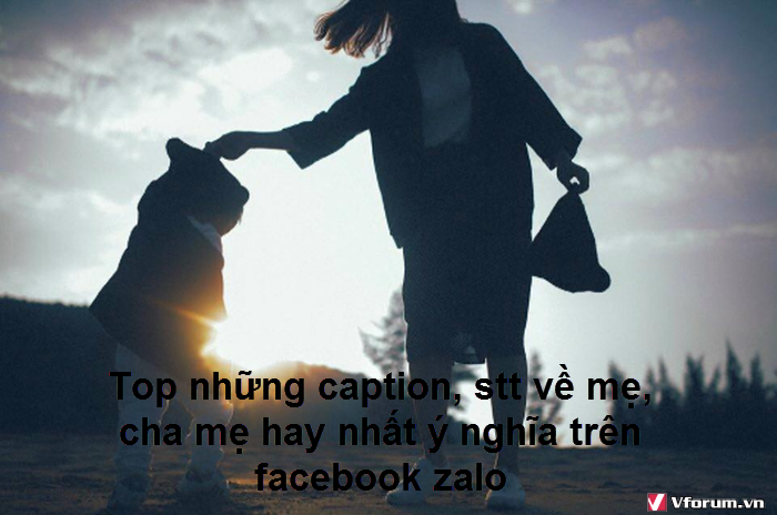 top-nhung-caption-stt-ve-me-cha-me-hay-nhat-y-nghia-tren-facebook-zalo-1.png