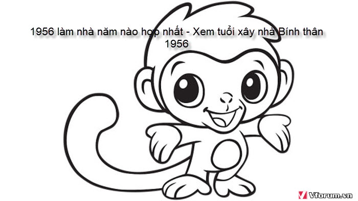 1956-lam-nha-nam-nao-hop-nhat-xem-tuoi-xay-nha-binh-than-1956-1.jpg