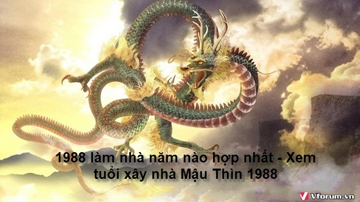 1988-lam-nha-nam-nao-hop-nhat-xem-tuoi-xay-nha-mau-thin-1988-1.jpg