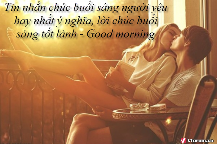 tin-nhan-chuc-buoi-sang-nguoi-yeu-hay-nhat-y-nghia-loi-chuc-buoi-sang-tot-lanh-good-morning-0.png